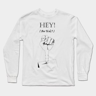 Hey are you ok Long Sleeve T-Shirt